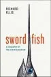 Audiobook Swordfish: A Biography of the Ocean Gladiator author Richard Ellis