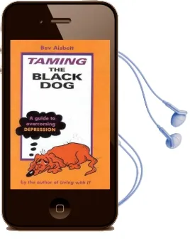 Taming the Black dog: A Guide to Overcoming Depression Audiobook download free by Bev Aisbett