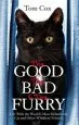Audiobook The Good, the bad and the Furry: Life With the World'S Most Melancholy cat and Other Whiskery Friends author Tom Cox
