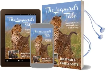 The Leopard'S Tale: Featuring Half-Tail and Zawadi, Stars of big cat Diary Audiobook download free by Jonathan Scott
