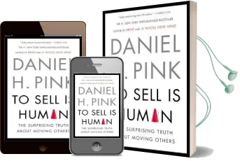 To Sell is Human: The Surprising Truth About Moving Others Audiobook download free by Daniel H Pink