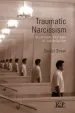 Audiobook Traumatic Narcissism: Relational Systems of Subjugation author Daniel Shaw