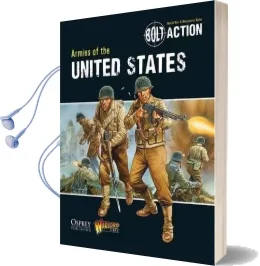 Bolt Action: Armies of the United States Audiobook download free by Warlord Games