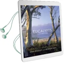 Eucalypts: A Celebration Audiobook download free by John Wrigley