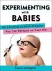Audiobook Experimenting With Babies: 50 Amazing Science Projects you can Perform on Your kid author Shaun Gallagher