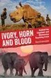 Audiobook Ivory, Horn and Blood: Behind the Elephant and Rhinoceros Poaching Crisis author Ronald Orenstein