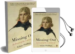 Missing out: In Praise of the Unlived Life Audiobook download free by Adam Phillips