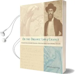 On the Organic law of Change: A Facsimile Edition and Annotated Transcription of Alfred Russel Wallace'S Species Notebook of 1855-1859 Audiobook download free by Alfred Russel Wallace
