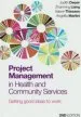 Audiobook Project Management in Health and Community Services: Getting Good Ideas to Work author Judith Dwyer