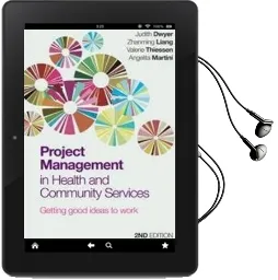 Project Management in Health and Community Services: Getting Good Ideas to Work Audiobook download free by Judith Dwyer