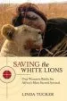 Audiobook Saving the White Lions author Linda G. Tucker