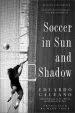 Audiobook Soccer in sun and Shadow author Eduardo Galeano