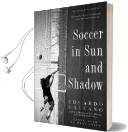 Soccer in sun and Shadow Audiobook download free by Eduardo Galeano