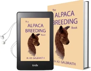 The Alpaca Breeding Book: Alpaca Reproduction & Behavior Audiobook download free by K. D. Galbraith