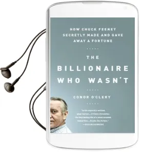The Billionaire who Wasn'T: How Chuck Feeney Secretly Made and Gave Away a Fortune Audiobook download free by Conor O'Clery