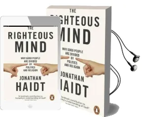 The Righteous Mind: Why Good People are Divided by Politics and Religion Audiobook download free by Jonathan Haidt
