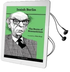 The Roots of Romanticism: Second Edition Audiobook download free by Isaiah Berlin