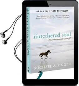 The Untethered Soul: The Journey Beyond Yourself Audiobook download free by Michael A. Singer