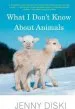 Audiobook What i Don'T Know About Animals author Jenny Diski