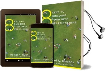 8 Keys to Building Your Best Relationships Audiobook download free by Daniel A. Hughes