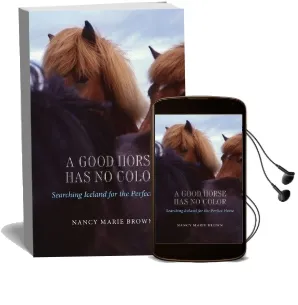 A Good Horse has no Color: Searching Iceland for the Perfect Horse Audiobook download free by Nancy Marie Brown