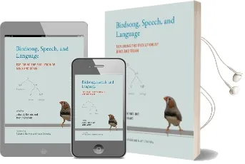 Birdsong, Speech, and Language: Exploring the Evolution of Mind and Brain Audiobook download free by Robert C. Berwick