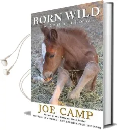 Born Wild - the Soul of a Horse Audiobook download free by Joe Camp