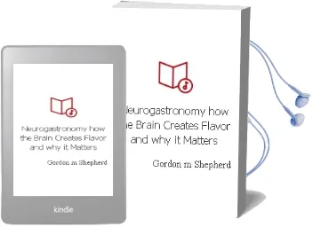 Neurogastronomy: How the Brain Creates Flavor and why it Matters Audiobook download free by Gordon M. Shepherd