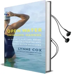 Open Water Swimming Manual: An Expert'S Survival Guide for Triathletes and Open Water Swimmers Audiobook download free by Dr Lynne Cox
