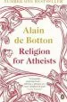 Audiobook Religion for Atheists: A Non-Believer'S Guide to the Uses of Religion author Alain De Botton