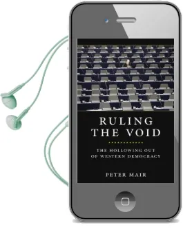 Ruling the Void: The Hollowing of Western Democracy Audiobook download free by Peter Mair