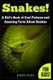Audiobook Snakes! a Kid'S Book of Cool Images and Amazing Facts About Snakes: Nature Books for Children Series author John Yost