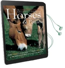 The Complete Illustrated Encyclopedia of Horses & Ponies Audiobook download free by Catherine Austen