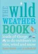Audiobook The Wild Weather Book: Loads of Things to do Outdoors in Rain, Wind and Snow author Fiona Danks