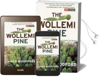The Wollemi Pine: The Incredible Discovery of a Living Fossil From Theage of the Dinosaurs Audiobook download free by James Woodford