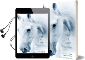 When the Horses Whisper: The Wisdom of Wise and Sentient Beings Audiobook download free by Rosalyn W. Berne