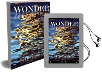 Wonder: When and why the World Appears Radiant Audiobook download free by R Fleischman Paul