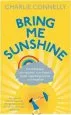 Audiobook Bring me Sunshine: A Windswept, Rain-Soaked, Sun-Kissed, Snow-Capped Guide to our Weather author Charlie Connelly