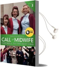 Call the Midwife, Volume 3: Farewell to the East end Audiobook download free by Jennifer Worth