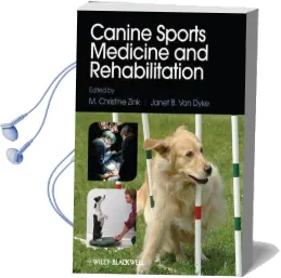 Canine Sports Medicine and Rehabilitation Audiobook download free by Janet B. Van Dyke