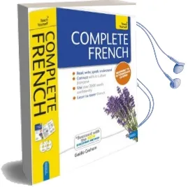 Complete French Beginner to Intermediate Book and Audio Course: Learn to Read, Write, Speak and Understand a new Language With Teach Yourself Audiobook download free by Gaëlle Graham