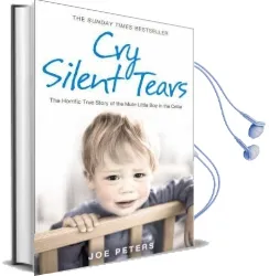 Cry Silent Tears: The Horrific True Story of the Mute Little boy in the Cellar Audiobook download free by Joe Peters