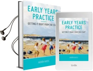 Early Years Practice: Getting it Right From the Start Audiobook download free by Noirin Hayes
