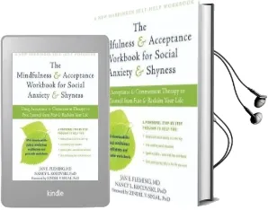 Mindfulness and Acceptance Workbook for Social Anxiety and Shyness: Using Acceptance and Commitment Therapy to Free Yourself From Fear and Reclaim Your Life Audiobook download free by Jan Fleming