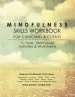 Audiobook Mindfulness Skills Workbook for Clinicians and Clients: 111 Tools, Techniques, Activities & Worksheets author Debra Burdick