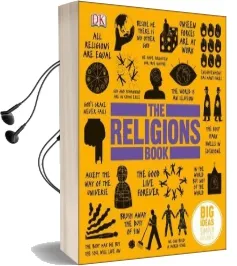 The Religions Book: Big Ideas Simply Explained Audiobook download free by Dk