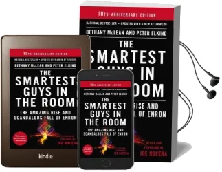 The Smartest Guys in the Room: The Amazing Rise and Scandalous Fall of Enron Audiobook download free by Ms Bethany Mclean
