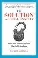 Audiobook The Solution to Social Anxiety: Break Free From the Shyness That Holds you Back author Dr Aziz Gazipura Psyd
