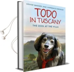Todo in Tuscany: The dog at the Villa Audiobook download free by Lawrence Kershaw