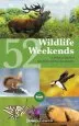 Audiobook 52 Wildlife Weekends: A Year of British Wildlife-Watching Breaks author James Lowen